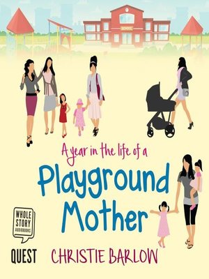 cover image of A Year in the Life of a Playground Mother
